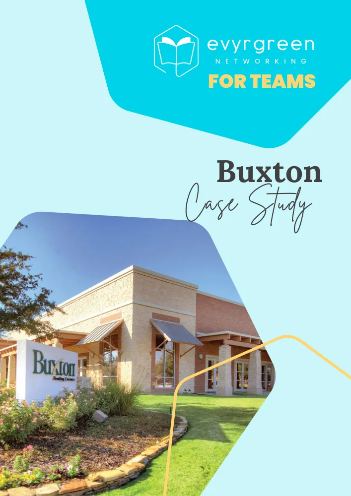 Evyrgreen Networking for Teams Buxton Case Study