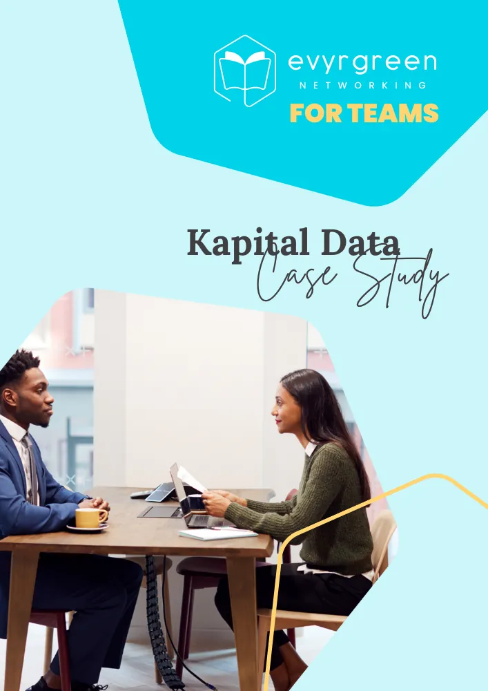 Evyrgreen Networking for Teams Kapital Data Case Study