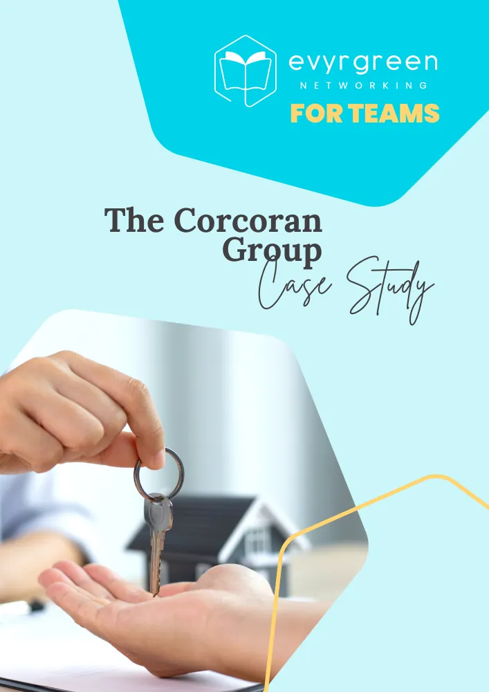 Evyrgreen Networking for Teams The Corcoran Group Case Study
