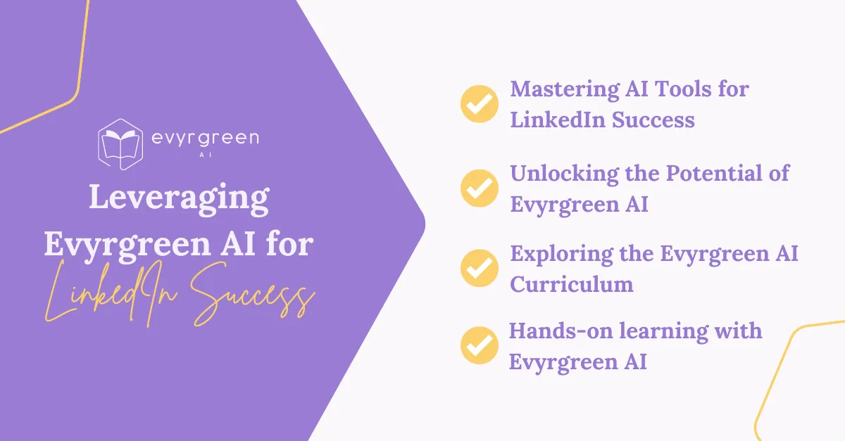 Leveraging Evyrgreen AI for LinkedIn Networking Success