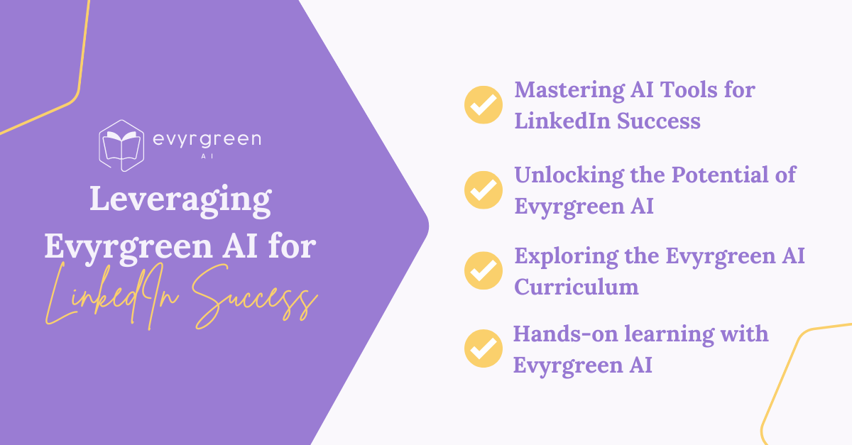 Leveraging Evyrgreen AI for LinkedIn Networking Success